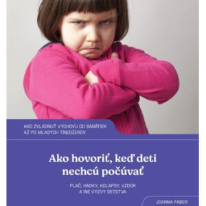 Ako hovoriť, keď deti nechcú počúvať